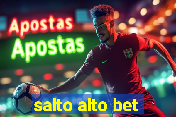 salto alto bet